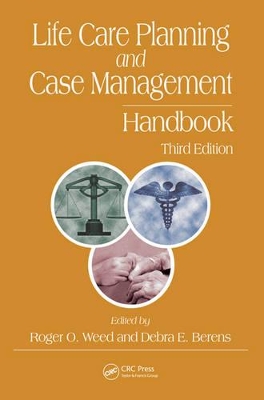 Life Care Planning and Case Management Handbook, Third Edition book