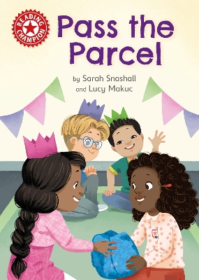 Reading Champion: Pass the Parcel: Independent Reading Red 2 by Sarah Snashall