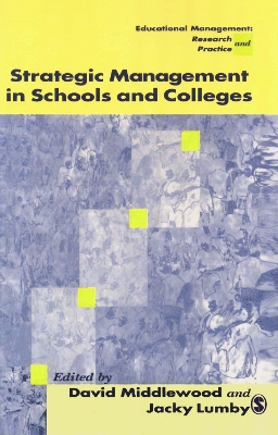 Strategic Management in Schools and Colleges: SAGE Publications by David Middlewood