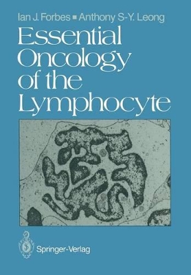 Essential Oncology of the Lymphocyte by Ian J Forbes
