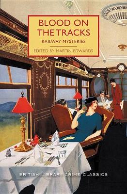 Blood on the Tracks by Martin Edwards
