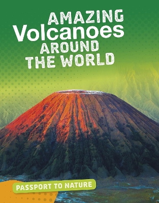 Amazing Volcanoes Around the World by Simon Rose