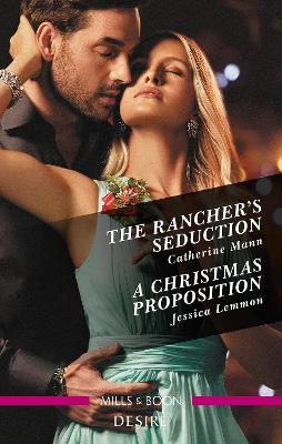 The Rancher's Seduction/A Christmas Proposition book