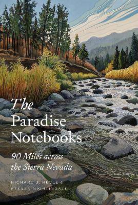 The Paradise Notebooks: 90 Miles across the Sierra Nevada book