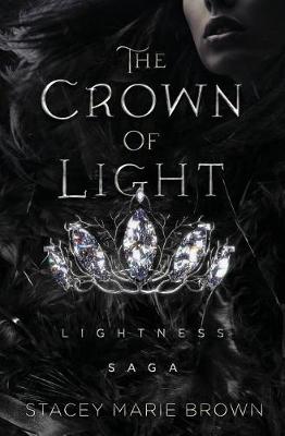 Crown of Light by Stacey Marie Brown