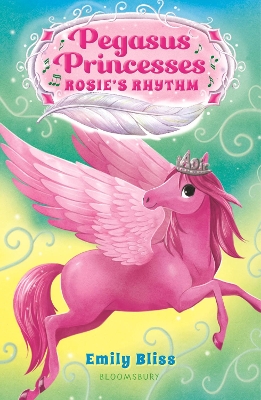 Pegasus Princesses 5: Rosie's Rhythm by Emily Bliss