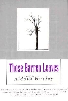 Those Barren Leaves by Aldous Huxley