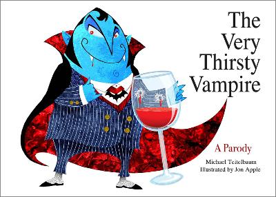 The Very Thirsty Vampire: A Parody book