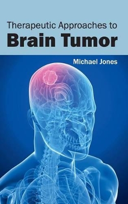 Therapeutic Approaches to Brain Tumor book