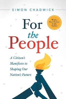 For the People: A Citizen's Manifesto to Shaping Our Nation's Future book