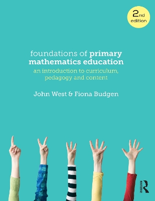 Foundations of Primary Mathematics Education: An introduction to curriculum, pedagogy and content book