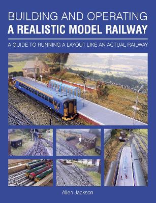 Building and Operating a Realistic Model Railway book