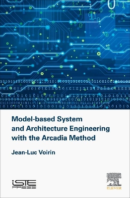 Model-based System and Architecture Engineering with the Arcadia Method book