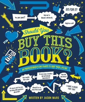 Should You Buy This Book?: 60 Preposterous Flow Charts to Sort Your Life Out book