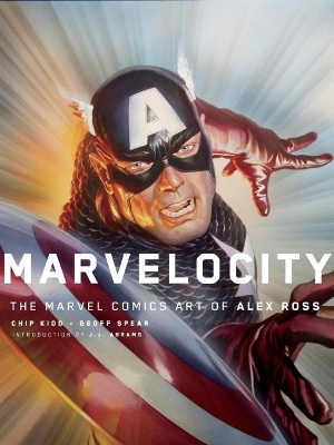 Marvelocity: The Marvel Comics Art of Alex Ross by Alex Ross