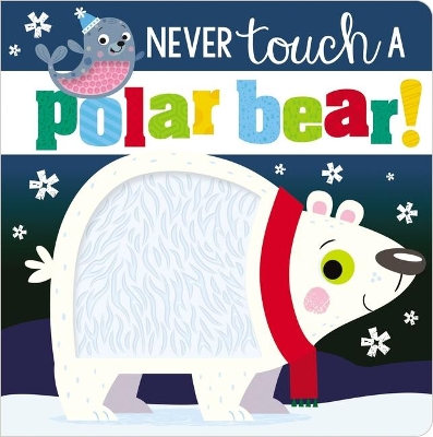 Never Touch a Polar Bear by Stuart Lynch