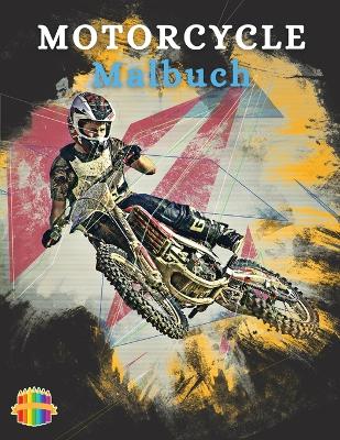 Motorcycle Malbuch: Färbung Buch für Jungen im Alter von 5-12 by Sonya Thunder