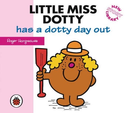Little Miss Dotty Has a Dotty Day Out by Roger Hargreaves