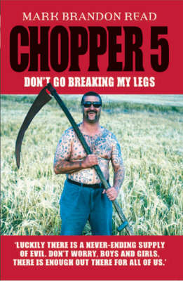 Chopper 5: Don't Go Breaking My Legs book