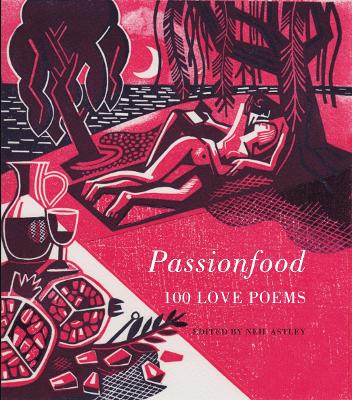 Passionfood: 100 Love Poems book