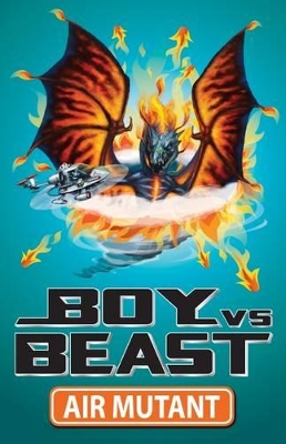 Boy v Beast: #10 Air Mutant book
