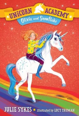 Unicorn Academy #6: Olivia and Snowflake book