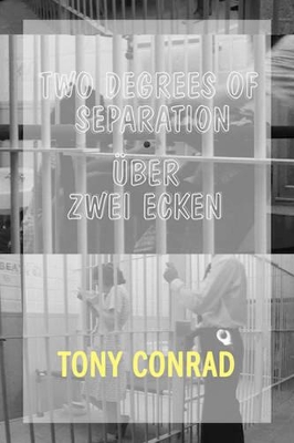 Tony Conrad - Two Degrees of Separation book