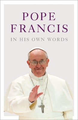 Pope Francis in his Own Words book