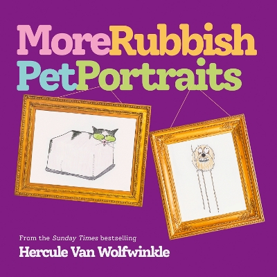 More Rubbish Pet Portraits book