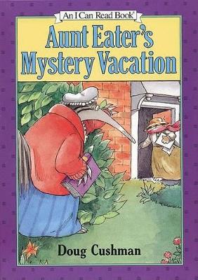 Aunt Eater's Mystery Vacation by Doug Cushman