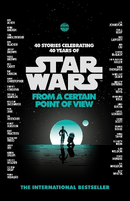 Star Wars: From a Certain Point of View by Various Authors