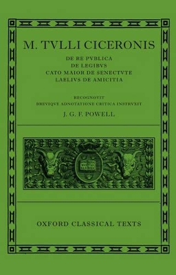 M. Tulli Ciceronis De Re Publica, De Legibus, Cato Maior de Senectute, Laelius de Amicitia book