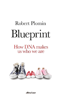 Blueprint: How DNA Makes Us Who We Are book