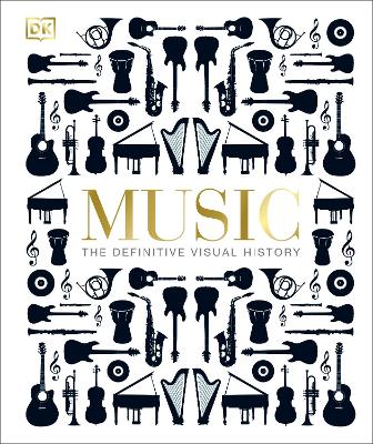 Music: The Definitive Visual History by DK
