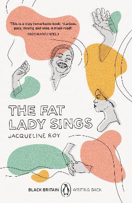 The Fat Lady Sings: A collection of rediscovered works celebrating Black Britain curated by Booker Prize-winner Bernardine Evaristo book
