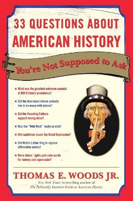 33 Questions About American History You're Not Supposed To Ask book