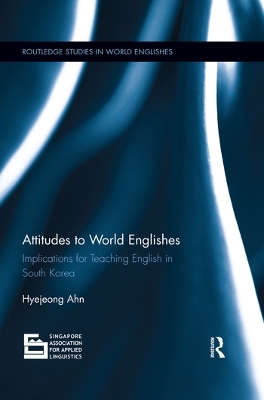 Attitudes to World Englishes: Implications for teaching English in South Korea book