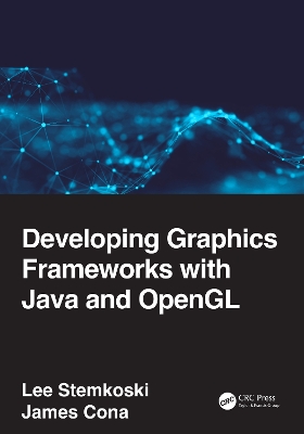 Developing Graphics Frameworks with Java and OpenGL book