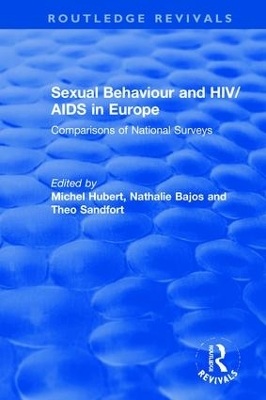 Sexual Behaviour and HIV/AIDS in Europe: Comparisons of National Surveys by Nathalie Bajos