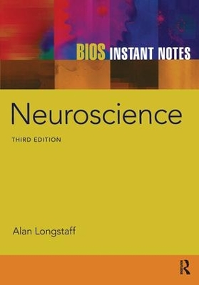 BIOS Instant Notes in Neuroscience by Alan Longstaff