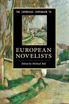 The Cambridge Companion to European Novelists by Michael Bell