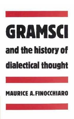 Gramsci and the History of Dialectical Thought book