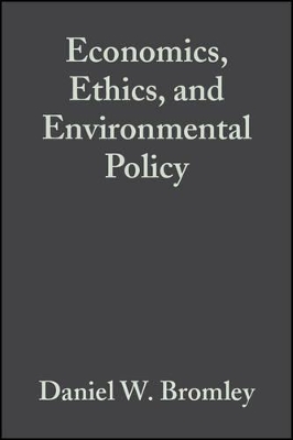 Economics, Ethics and Environmental Policy - Contested Choices book