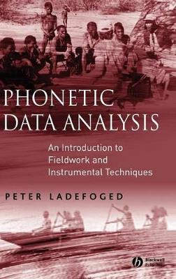 Phonetic Data Analysis by Peter Ladefoged