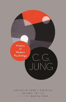 History of Modern Psychology: Lectures Delivered at ETH Zurich, Volume 1, 1933-1934 by C. G. Jung