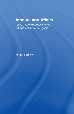 Igbo Village Affairs by Margaret M. Green