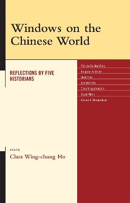 Windows on the Chinese World by Clara Wing-chung Ho