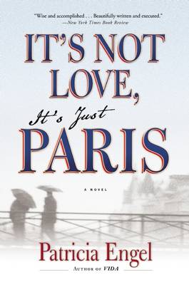 It's Not Love, It's Just Paris book