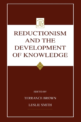 Reductionism and the Development of Knowledge book