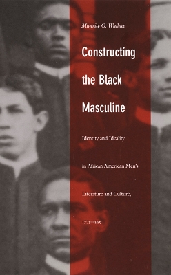 Constructing the Black Masculine book